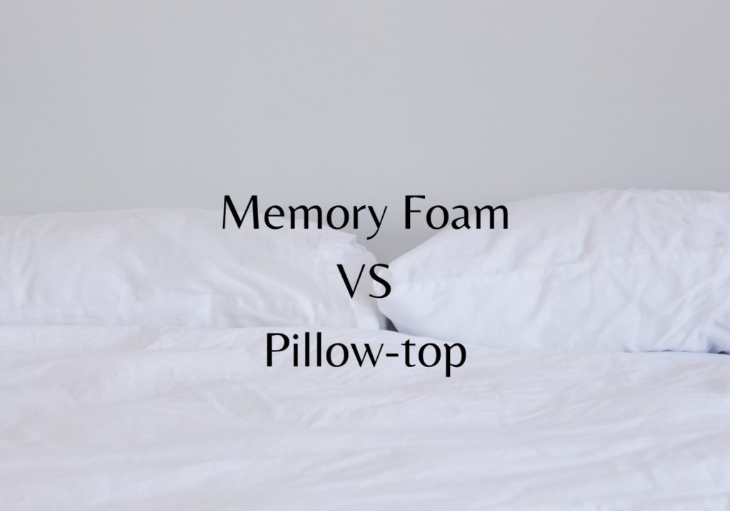 memory foam vs pillow top
