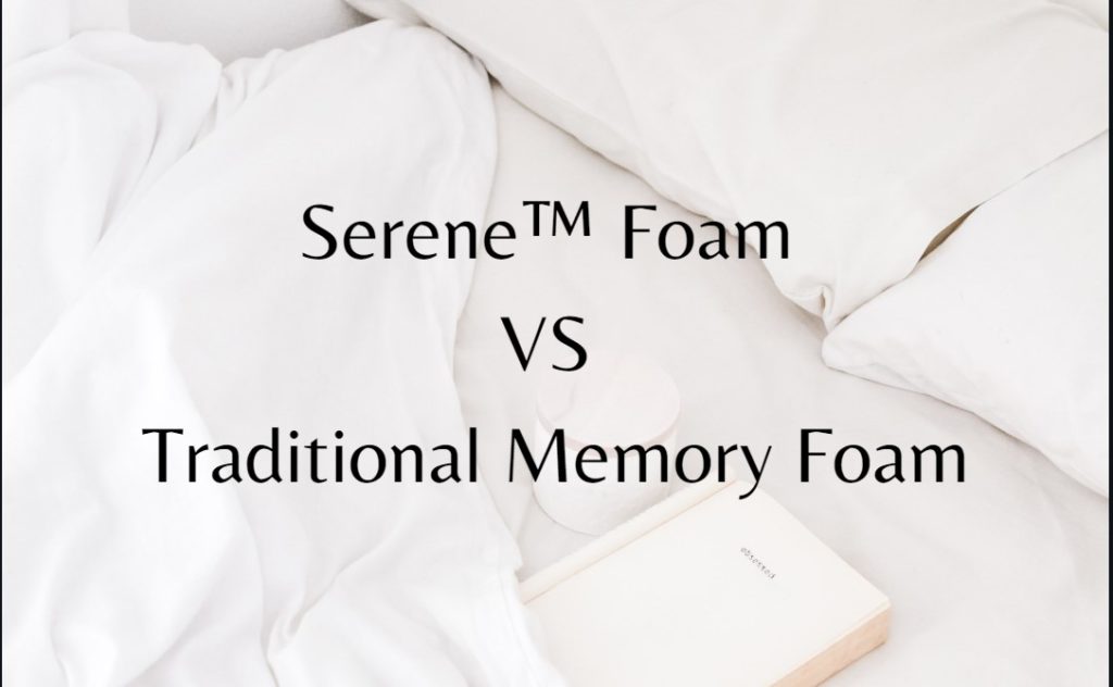 Serene foam vs memory foam
